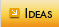 Ideas
